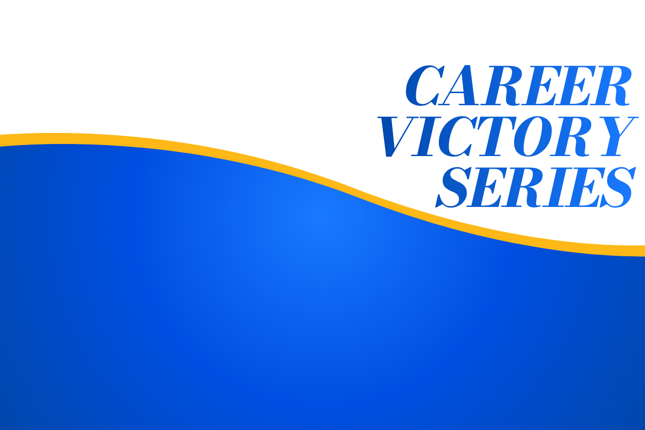 Career Victory Webinar - Career Victory Series 