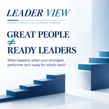 Great People Do Not Always Equal Ready Leaders