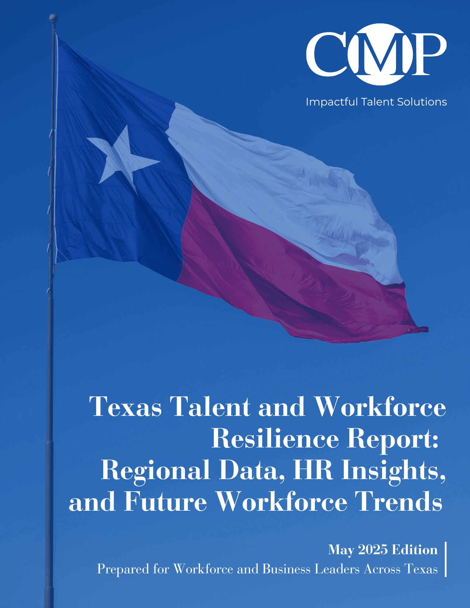 Texas Talent and Workforce Resilience Report - May 2025